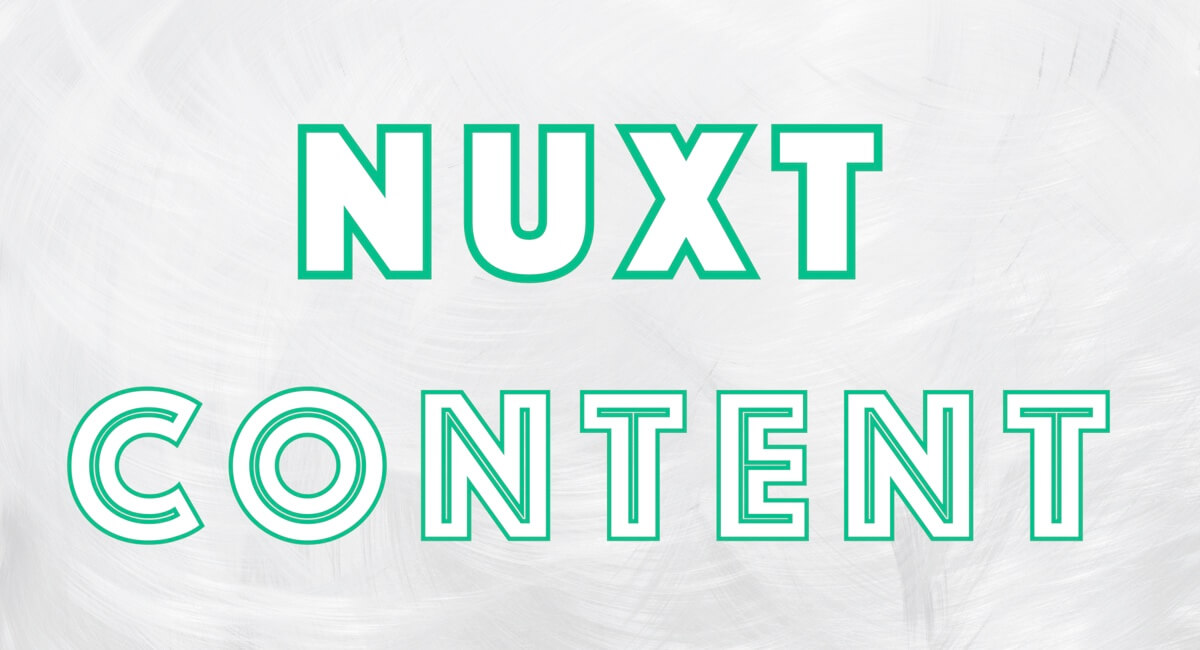 Nuxt ContentをNuxt.jsのプロジェクトに導入する(TypeScriptにも対応)